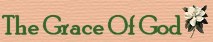 the Grace of God
