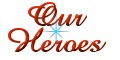 Our Heroes